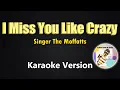Download Lagu I Miss You Like Crazy - The Moffats (Karaoke Version)