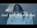 Download Lagu Naomi Raine - God Will Work It Out [Official Live Video]
