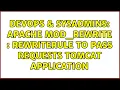 DevOps SysAdmins Apache mod - rewrite RewriteRule to pass requests tomcat application