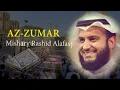 Download Lagu Surat AZ ZUMAR -  Syaikh Mishary Rashid Alafasy arab, latin, \u0026 terjemah