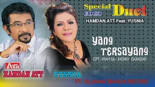 Download HAMDAN ATT feat YUSNIA - YANG TERSAYANG ( Official Video Musik ) HD MP3