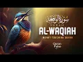Lagu Surah Al-Waqi’ah ( سورة الواقعة) Bring Barakah Into Your Life | Peaceful Recitation for Inner Calm