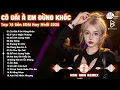 Download Lagu Cô Gài À Em Đừng Khóc Remix ♫ BXH Nhạc Trẻ EDM Hot Trend TRIỆU VIEW - Top 30 Bản EDM Hay Nhất 2025