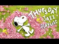 Thursday Morning Jazz with Snoopy Fresh Jazz Playlist Vibes to Relax and Chill Morning