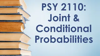 PSY 2110 Statistics Probability Joint and Conditional Probabilities