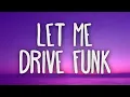 LET ME DRIVE FUNK To The Left To The Right