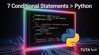 7 Types of Conditional Statements in Python From Basic to Advanced Tuta Tech