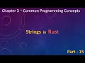 ch3 part 15 - strings in rust aliasing type casting type inference