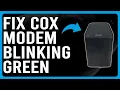 Cox Modem Blinking Green How To Troubleshoot Modem Blinking Green - In-depth Guide