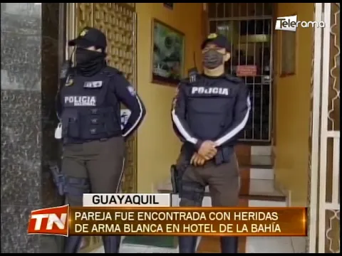 Pareja fue encontrada con heridas de arma blanca en hotel de la bahía