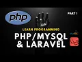 Part 1 Learn Programming - PHP MYSQL and Laravel