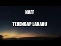 Download Lagu NAFF  - Terendap Laraku (Lirik)