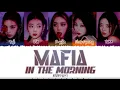 Lagu ITZY (있지) – 'MAFIA IN THE MORNING' (마.피.아. IN THE MORNING ) Lyrics [Color Coded_Han_Rom_Eng]