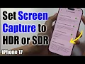 How to Set Screen Capture to R or SDR Most Compatible on iPhone Pro