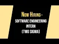 Now Hiring Software Engineering Intern Two Sigma 2022