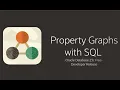 Property Graphs with SQL - Oracle Database 23c Free