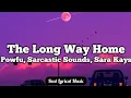 Download Lagu Powfu, Sarcastic Sounds, Sara Kays - The Long Way Home (Lyrics)