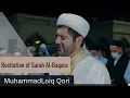 Download Lagu Beautiful Soulful Recitation of Surah Al-Baqara by Muhammad Loiq Qori