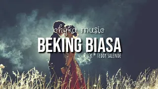 Download beking biasa, teddy salenda, chyka music (Official Lyric Video) MP3