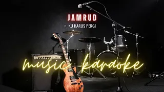 ku harus pergi jamrud karaoke version flymusic90