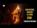 Download Lagu BANAYENGE MANDIR EDM DJ REMIX#viral#rammandir#remix#ram#edm#remix#dj#latest#viralvideo#dj#mani#in#dj
