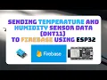 Sending Temperature and Humidity Sensor Data DHT11 to Firebase using ESP32