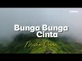 BUNGA BUNGA CINTA | MISHA OMAR (LIRIK)
