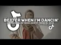 Lagu DJ TIKTOK TERBARU! BETTER WHEN I'M DANCIN' TERBARU 2026 YANG KALIAN CARI