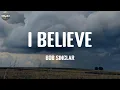 Download Lagu I Believe - Bob Sinclar / Lyric Video