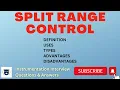 What is Split range control What are the types of split range control