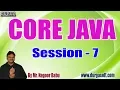CORE JAVA tutorials Session - 7 by Mr Nagoor Babu On 07-09-2019 7PM
