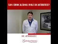 Can I drink Alcohol While on Antibiotics - Hawthorne Pharmacy