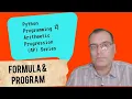Python Programming Arithmetic Progression AP Series Formula Program