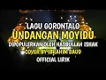 Lagu Undangan Moyidu - Hasbullah Ishak Lagu Gorontalo Cover By Ibrahim Daud Lirik Video