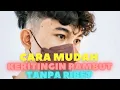 Download Lagu Cara mudah keriting rambut pria tanpa ribet | hair idol studio