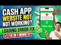 How to Fix Cash App Website Not Working Loading Error Error Solution in 1 Minute 2026