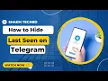 How to Hide Last Seen on Telegram