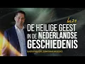 Download Lagu De Heilige Geest in de Nederlandse geschiedenis - Jonathan Kroeske @Holy Spirit School les 23