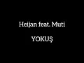 Heijan feat. Muti Yokuş (Küfürsüz)