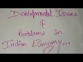 Major issues of development in indian economy Developmental issues problems faced by Indian