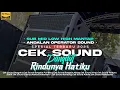 Download Lagu CEK SOUND RINDUNYA HATIKU CLARITY BASS GLERR MIDLE NGEPLAK TERBARU 2025
