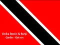 Onika Bostic & Bunji Garlin - Get on Bad