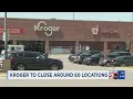 Kroger to close around 60 locations
