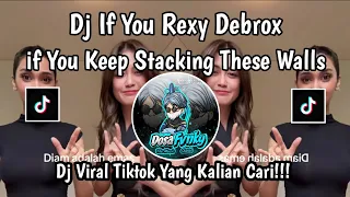 dj if you rexy debrox dj if you keep stacking these walls dj concert angel viral tiktok terbaru