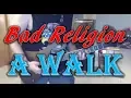 Download Lagu Bad Religion - A Walk (Guitar Tab + Cover)
