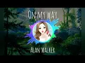 Download Lagu On My Way - Alan Walker Remix nocopyright