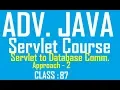 87 Servlet to Database software communication Approach 2 Adv java Servlet programming Tutorial