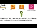 How to STOP and START AWS EC2 instance automatically using Lambda with Amazon EventBridge schedule