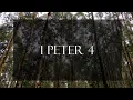 A reading of 1 Peter 4 from the New Living Translation