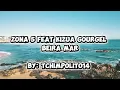 "LETRA" Zona 5 feat Kizua Gourger - Beira Mar